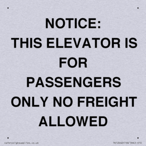 NOTICE: THIS ELEVATOR IS FOR PASSENGERS ONLY NO FREIGHT ALLOWED